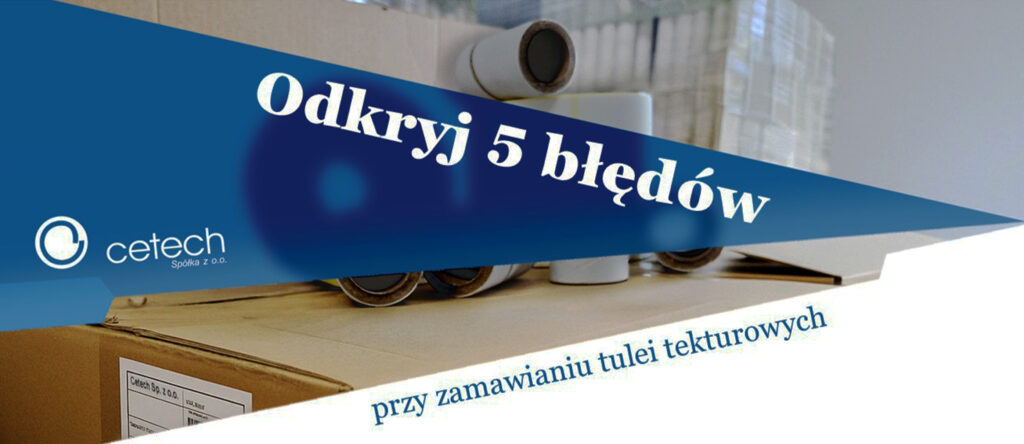 Błędy przy tubach tekturowych, które branża etykiet musi wyeliminować – zanim zatrzyma to produkcję
